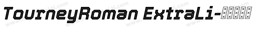 TourneyRoman ExtraLi字体转换